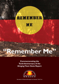 Cover of Remember Me: Commemorating the Tenth Anniversary of the Bringing Them Home Report