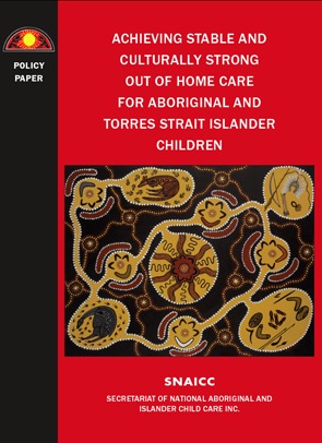 image of publication cover for Achieving Stable and Culturally Strong Out of Home Care for Aboriginal and Torres Strait Islander Children